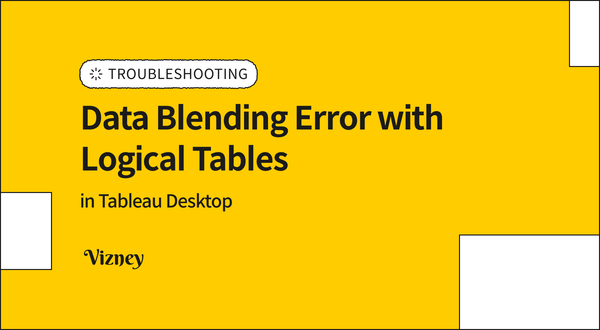 태블로에서 데이터 혼합 시 논리적 테이블 제약 오류 해결하기